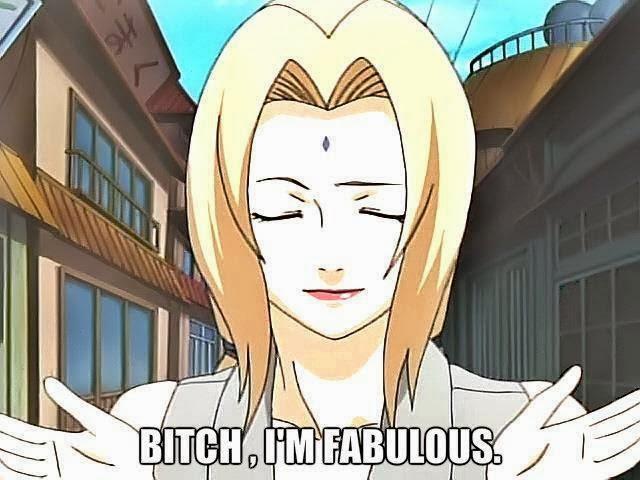 Tsunade, Bitch Im Fabulous.jpeg